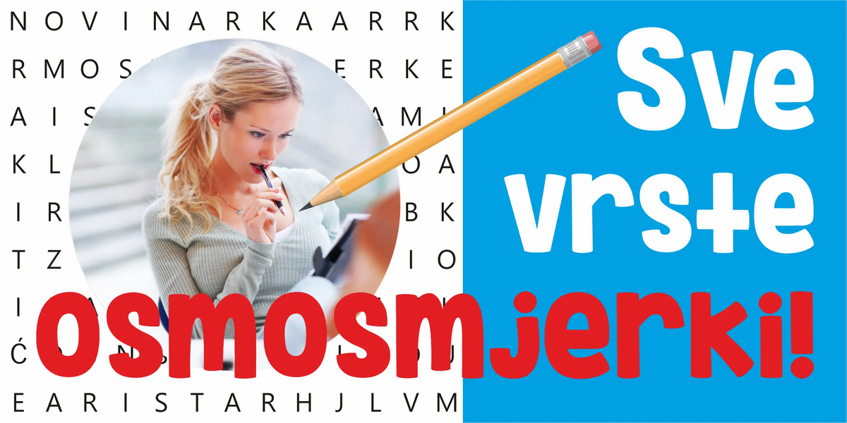 Sve vrste osmosmjerki!
